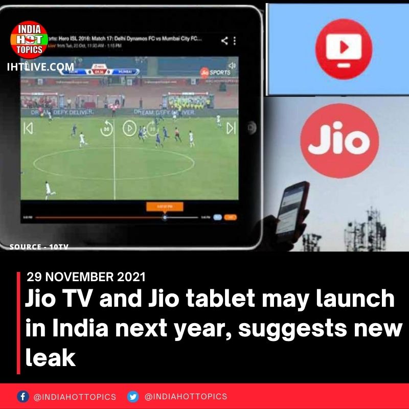 Jio TV and Jio tablet may launch in India next year, suggests new leak