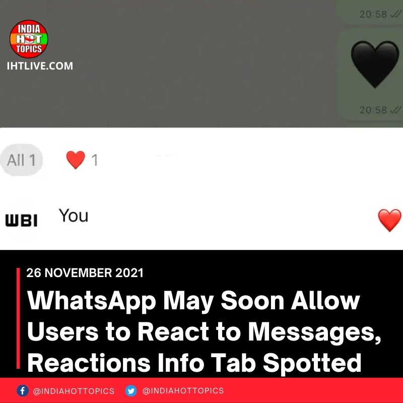 WhatsApp May Soon Allow Users to React to Messages, Reactions Info Tab Spotted