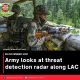 Army looks at threat detection radar along LAC