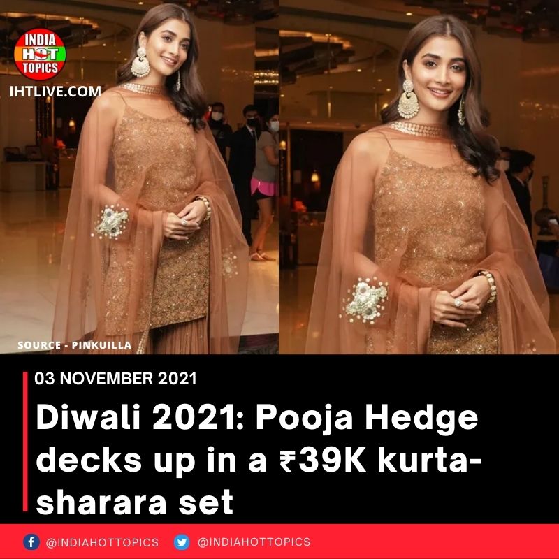 Diwali 2021: Pooja Hedge decks up in a ₹39K kurta-sharara set