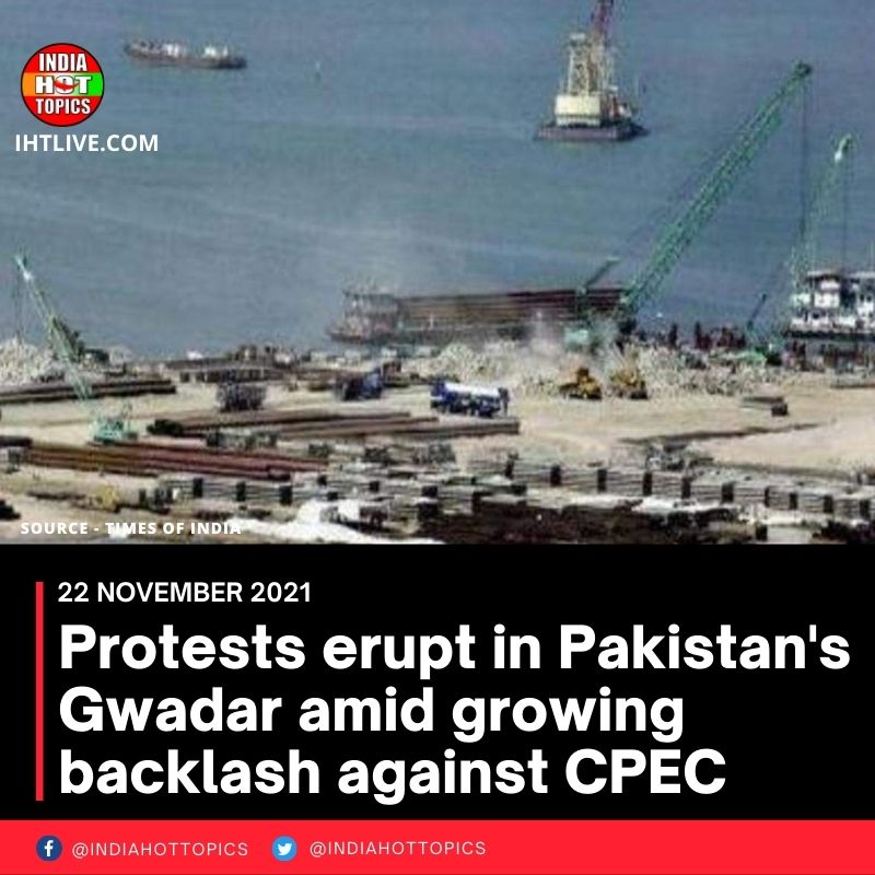 Protests erupt in Pakistan’s Gwadar amid growing backlash against CPEC