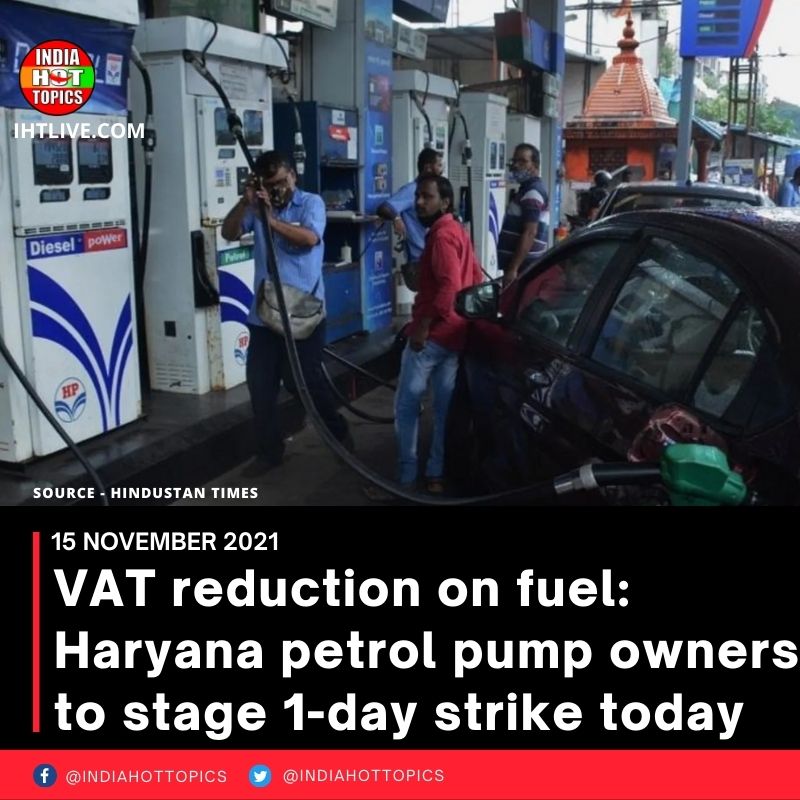 VAT reduction on fuel: Haryana petrol pump owners to stage 1-day strike today