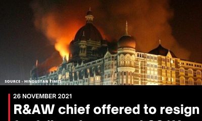 R&AW chief offered to resign for failure to prevent 26/11 attack