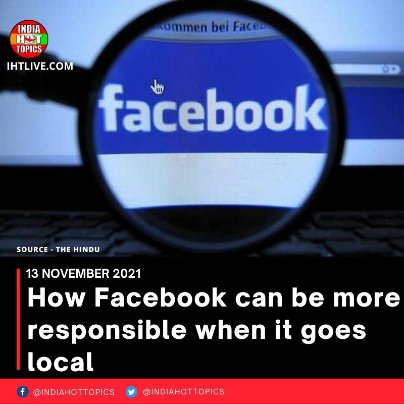 How Facebook can be more responsible when it goes local