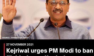 Kejriwal urges PM Modi to ban flights from affected countries