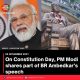 On Constitution Day, PM Modi shares part of BR Ambedkar’s speech
