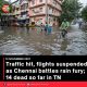 Traffic hit, flights suspended as Chennai battles rain fury; 14 dead so far in TN