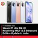Xiaomi 11 Lite 5G NE Receiving MIUI 12.5 Enhanced Edition Update in India