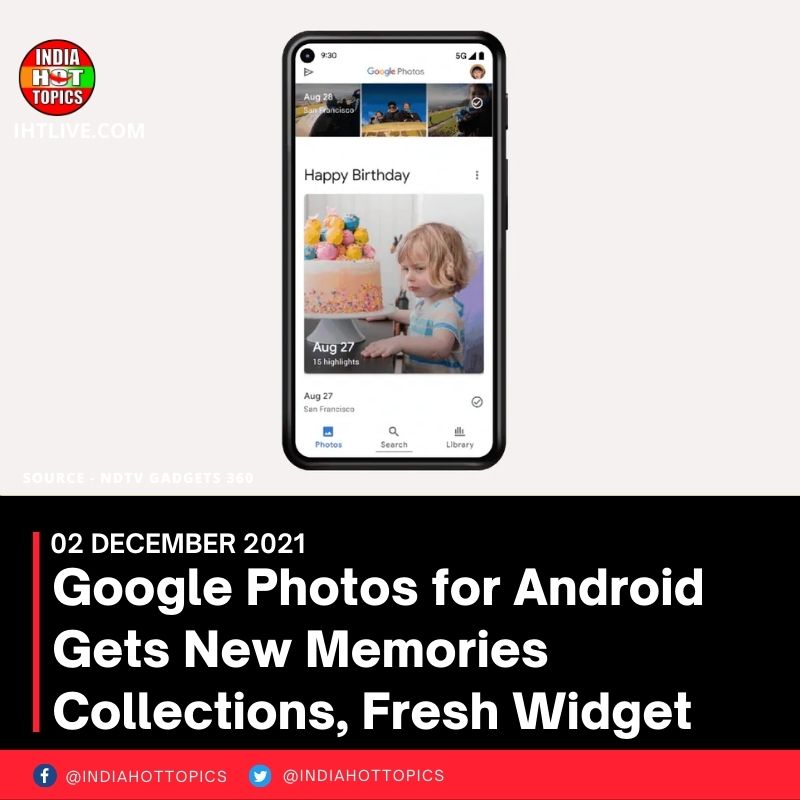 Google Photos for Android Gets New Memories Collections, Fresh Widget