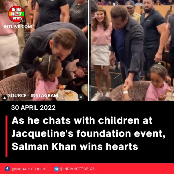 As he chats with children at Jacqueline’s foundation event, Salman Khan wins hearts