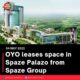 OYO leases space in Spaze Palazo from Spaze Group