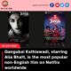 Gangubai Kathiawadi, starring Alia Bhatt, is the most popular non-English film on Netflix worldwide