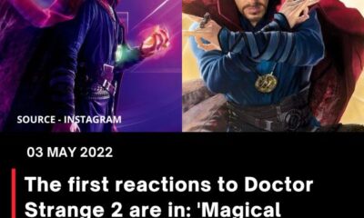 The first reactions to Doctor Strange 2 are in: ‘Magical moments to remember forever.’