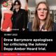 Drew Barrymore apologises for criticising the Johnny Depp-Amber Heard trial.